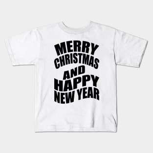 Merry Christmas and happy new year Kids T-Shirt